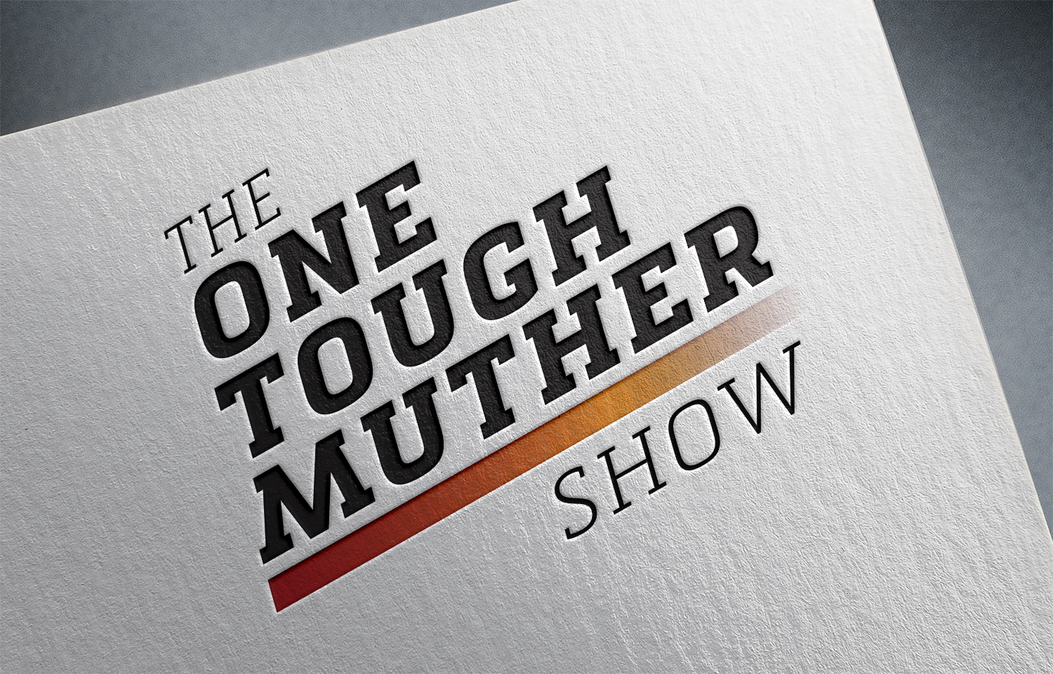 The One Tough Muther Show Logo